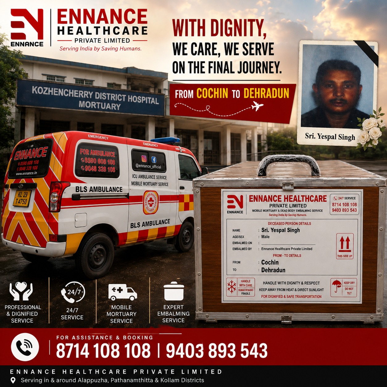 24×7 Dead Body Embalming & Air Repatriation Service in Kozhencherry, Pathanamthitta | Kerala to Dehradun, Uttarakhand | Ennance Healthcare